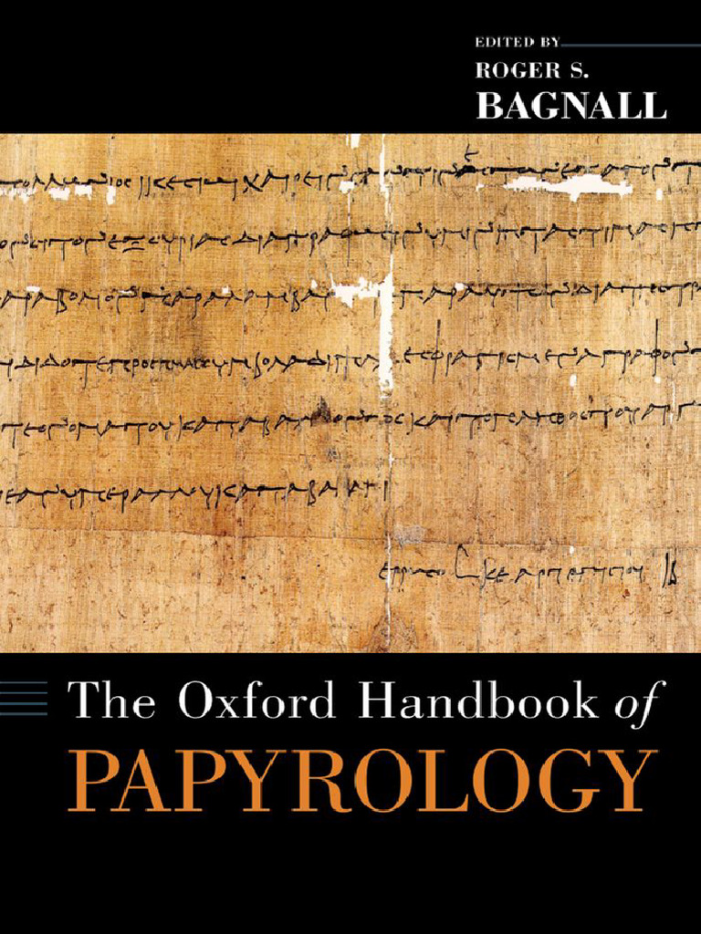 The Oxford Handbook of Papyrology (Roger S. Bagnall) (ZLibrary) PDF