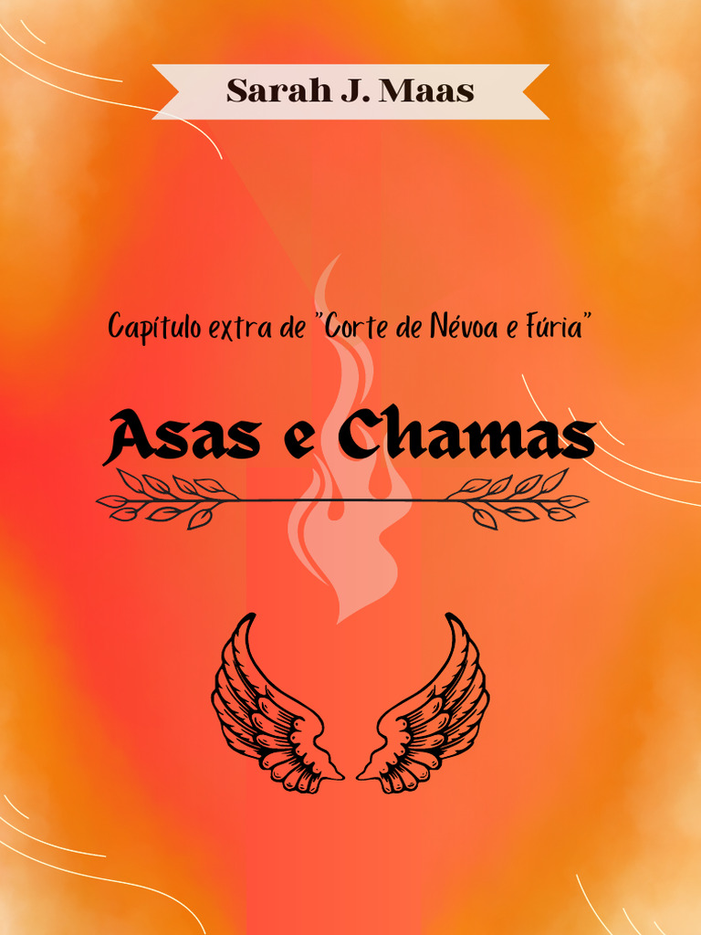 Asas e Chamas (Capítulo Extra de Corte de Névoa e Fúria) | PDF | Incêndios  | Verdade, image size:768x1024