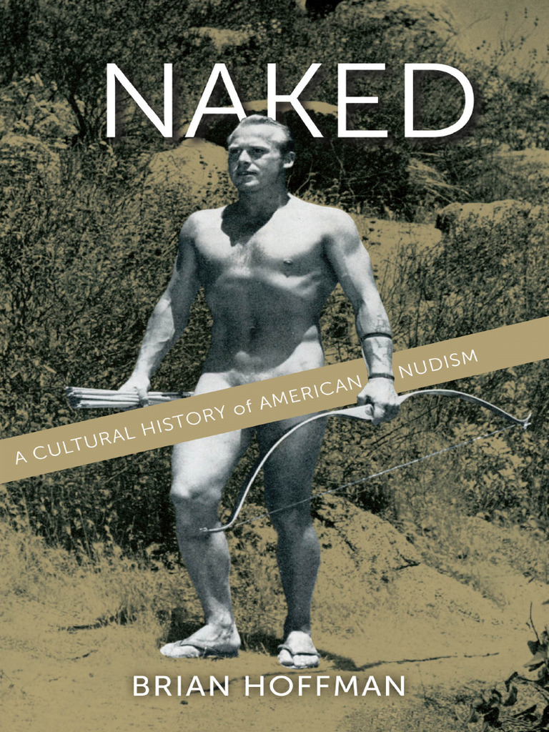 pur nudism boys Brian Hoffman - Naked - A Cultural History of American Nudism-New York  University Press (2015) | PDF | Naturism | Nudity