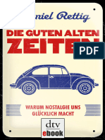 Die Guten Alten Zeiten Warum Nostalgie Uns Glücklich Macht by Rettig, Daniel