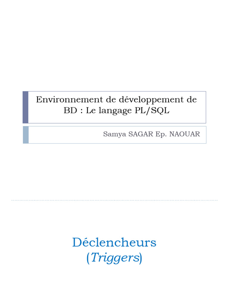 Cours PLSQL Partie4 Triggers SagarSamya | PDF | SQL | Logiciel