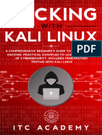 Hacking With Kali Linux - A Comprehensive Beginner's Guide to Learn Ethical Hacking. Practical Examples to Learn the Basics of Cybersecurity. Includes Penetration Testing With Kali Linux by ITC ACADEMY