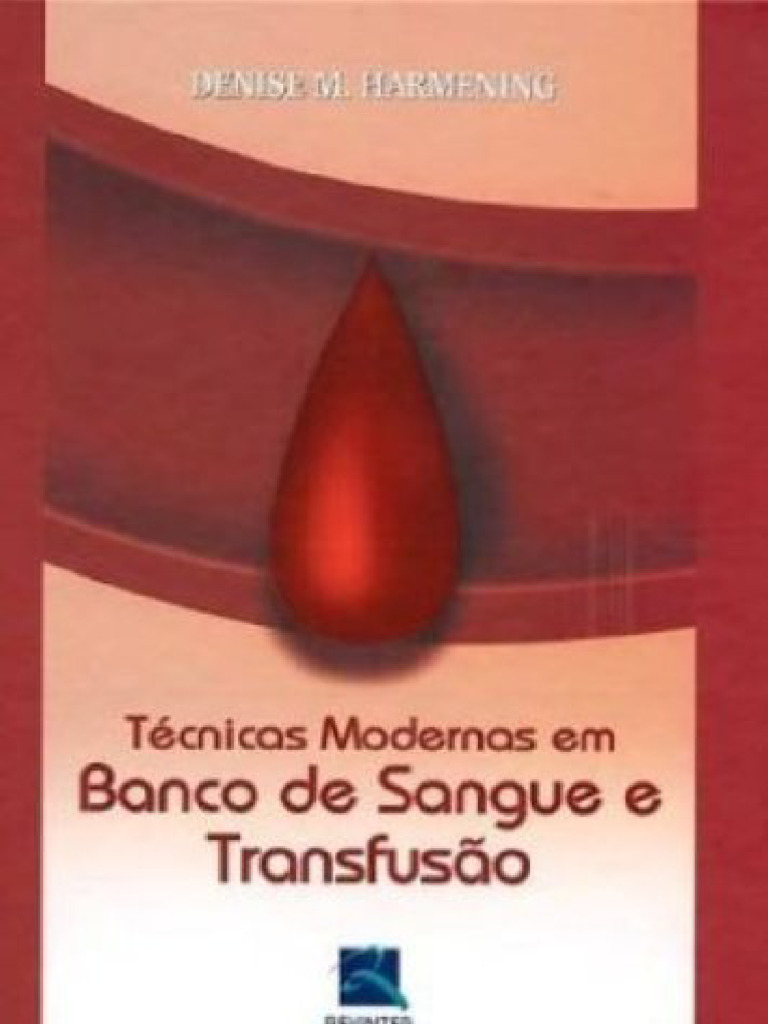 Resumo Tecnicas Modernas em Banco de Sangue e Transfusao Denise