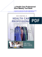 Becoming A Health Care Professional 1st Edition Makely Test Bank