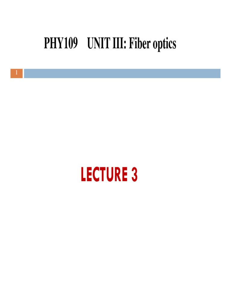 Unit 3 Fiber Optics Lecture 3 | PDF | Optical Fiber | Transmission Medium