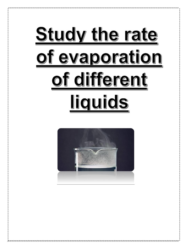 RATE OF EVAPOURATION OF DIFFERENT LIQUIDS Class 12 Chemistry Project