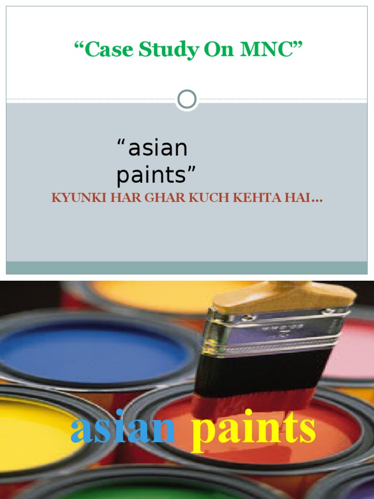Asian Paints: MNC Case Study Overview | PDF | Supply Chain | Marketing
