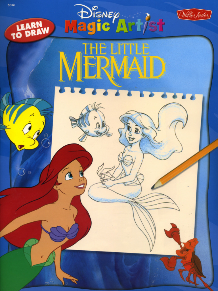 Disney Magic Artist - Learn To Draw - The Little Mermaid | PDF