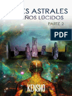 Viajes Astrales y Sueños Lúcidos Parte II - Técnicas Avanzadas para Viajar A Otras Dimensiones (Spanish Edition)