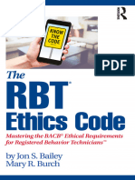 The RBT® Ethics Code Mastering The BACB© Ethical Requirements For Registered Behavior Technicians™ (Jon S. Bailey, Mary R. Burch)