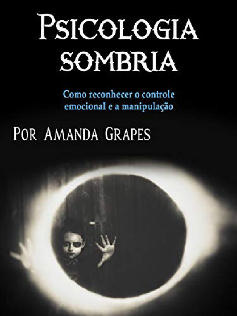 Resumo psicologia sombria reconhecer controle emocional manipulacao