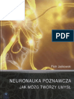JaÅ Kowski P. - Neuronauka Poznawcza Jak MÃ ZG Tworzy UmysÅ
