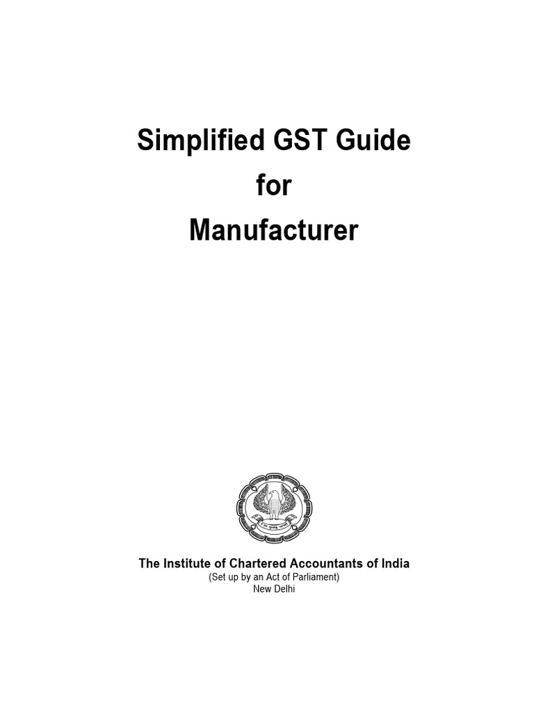 Simplified GST Guide Manufacturer | PDF | Taxes | Value Added Tax