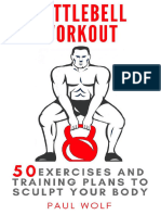 Kettlebell Workout 50 Exercises and Training Plans To Sculpt Your Body (Wolf Paul)