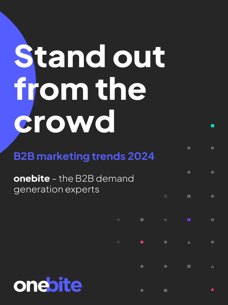 B2B Marketing Trends 2024 Onebite PDF Marketing Brand