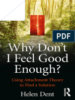 Why Don't I Feel Good Enough Using Attachment Theory To Find A Solution (Helen Dent)