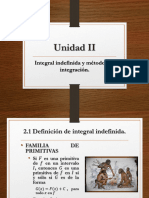 Unidad II: Integral Indefinida y Métodos de Integración