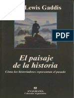 El Paisaje de La Historia. Cómo Los Historiadores Representan El Pasado by John Lewis Gaddis
