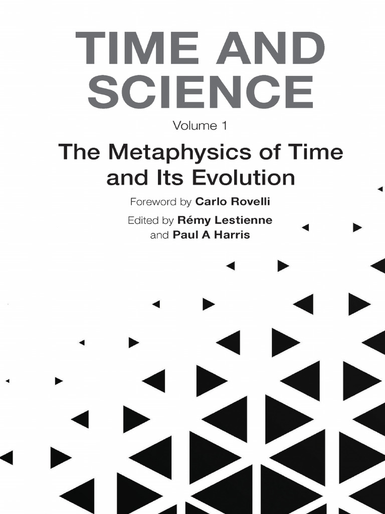 2023 time and science vol 1 the metaphysics of time and its evolution