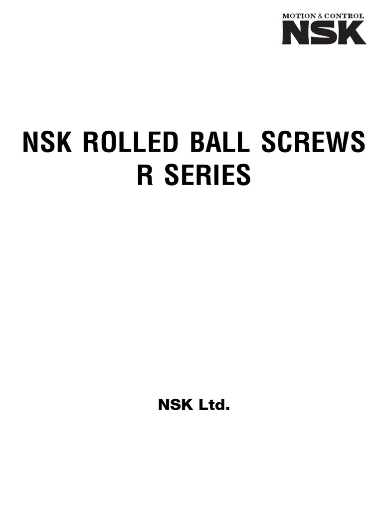 NSK R Series Rolled Ball Screws Overview | PDF | Screw | Industrial ...