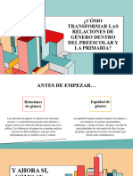 ¿Cómo Transformar Las Relaciones de Género Dentro Del Preescolar y La Primaria?