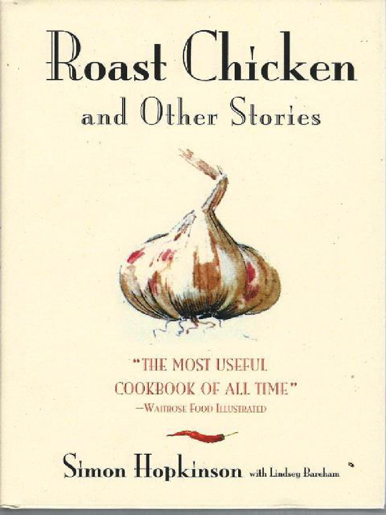 Roast Chicken and Other Stories The Most Useful CookBook of All Time