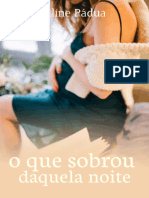 O Que Sobrou Daquela Noite - Conto Da Série O Que Sobrou - Aline Pádua