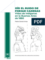 Arias - 2024 - Oíd El Ruido de Forjar Cadenas. Vida de Indígenas en La Buenos Aires de 1880