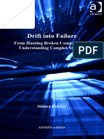 Drift Into Failure From Hunting Broken Components To Understanding Complex Systems by Sidney Dekker