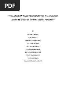 The Effects of Social Media Platforms To The Mental Health of Grade 10 Students Amidst Pandemic