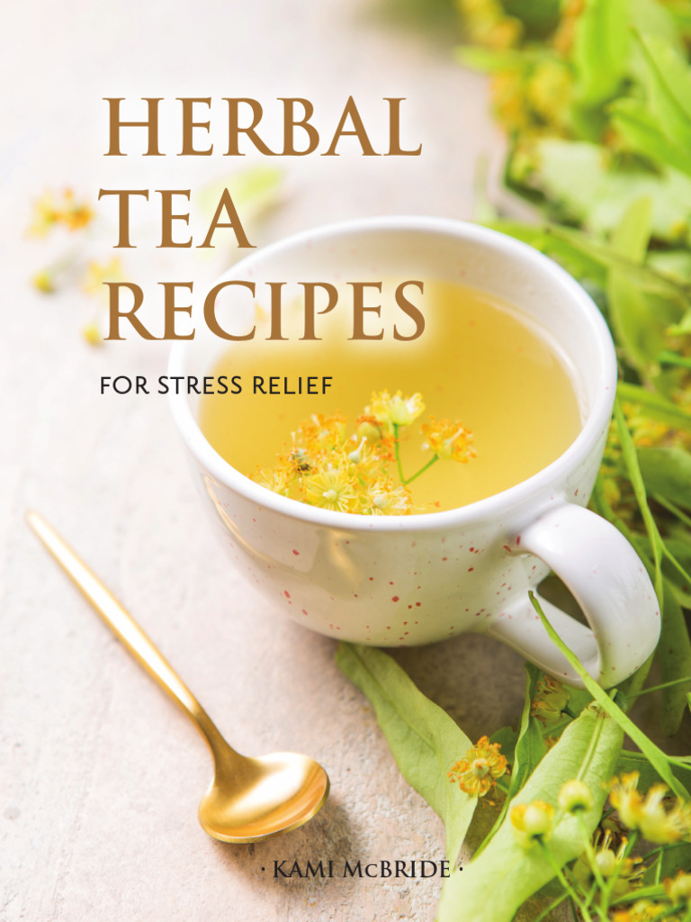 Herbal Tea Recipes For Stress Relief PDF