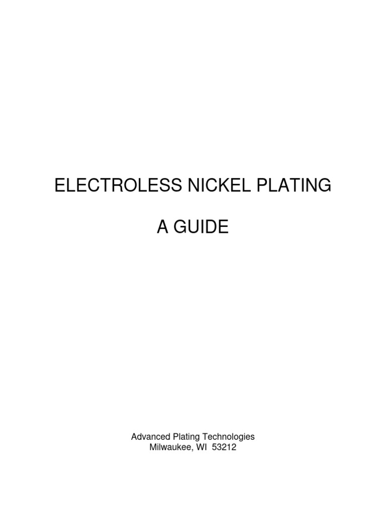 Electroless Nickel Plating A Guide | PDF | Corrosion | Chemical Substances