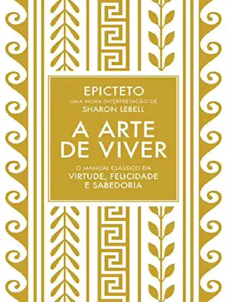 A Arte de Viver: Epicteto e Estoicismo | PDF