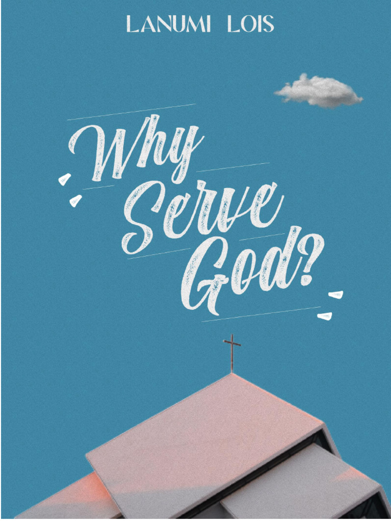 7 Reasons Why Serving God Is The Best Decision Ever - u464bbz