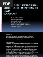 A Small Scale Experimental Study: Using Animations To Learn Vocabulary