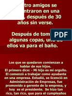 Cuatro Amigos Se Encontraron en Una Fiesta, Después de 30 Años Sin Verse. Después de Tomarse Algunas Copas, Uno de Ellos Va para El Baño