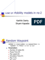 Use of Mobility Models in ns-2: Karthik Dantu Shyam Kapadia