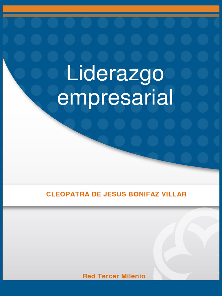 Liderazgo Empresarial: Conceptos Clave | PDF | Liderazgo | Toma de ...