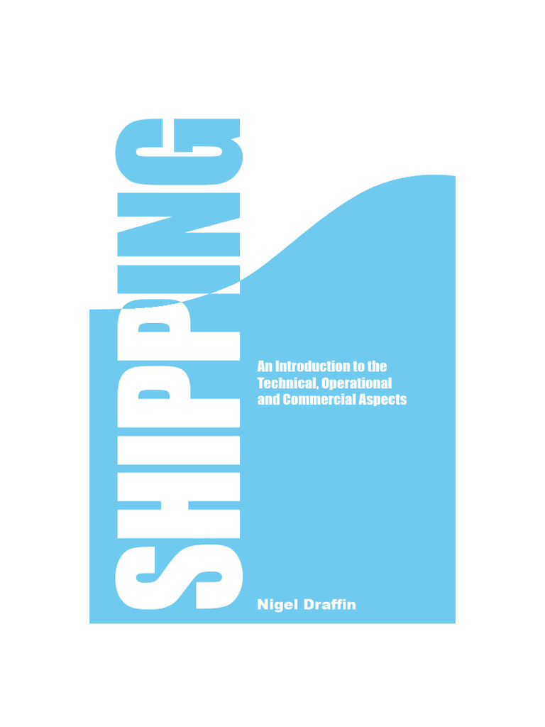 Introduction to Shipping by Nigel Draffin | PDF | Ships | Oil Tanker