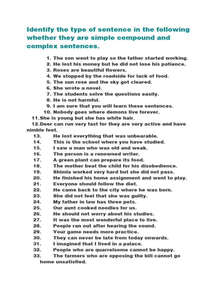 Identify the type of sentence in the following whether they are simple compound and complex