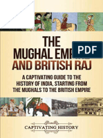 The Mughal Empire and British Raj A Captivating Guide To The History of India, Starting From The Mughals To The British Empire by Captivating History (History, Captivating)