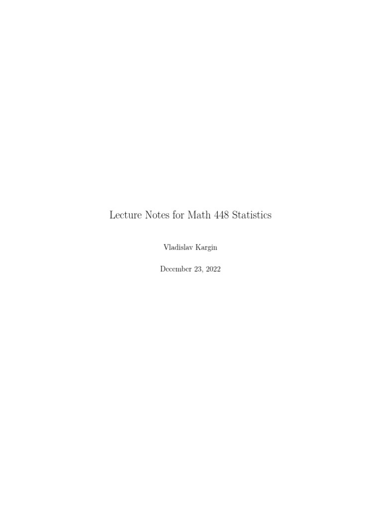 Math 448 Statistics Lecture Notes | PDF | Estimator | Bias Of An Estimator