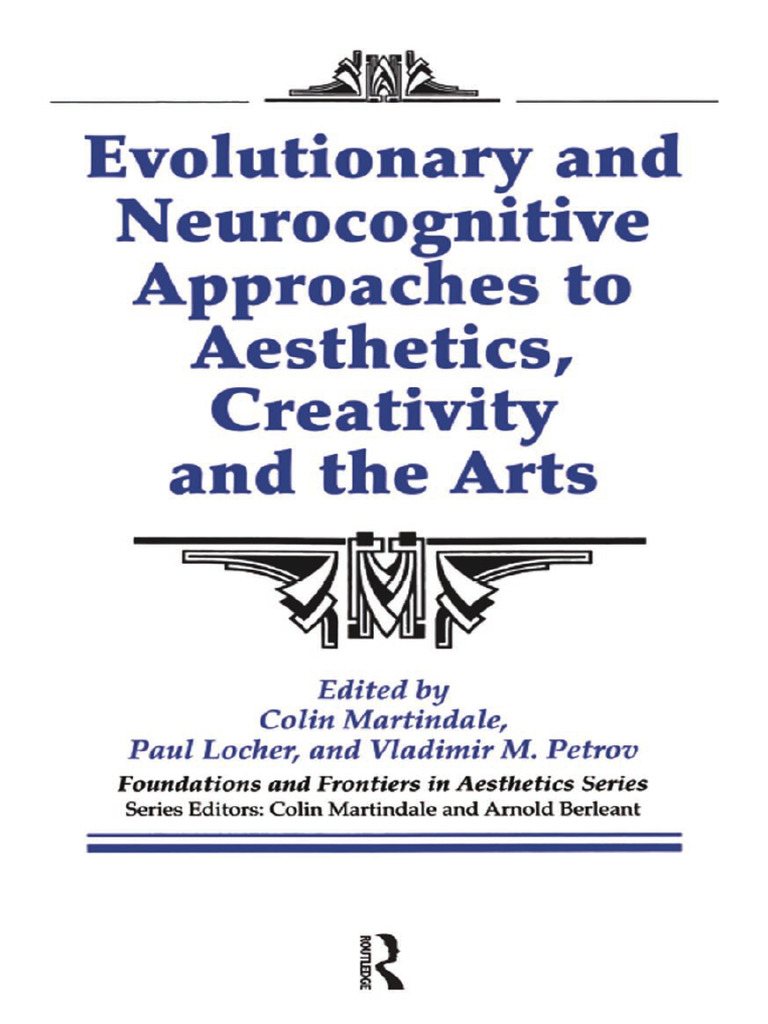 Evolutionary and Neurocognitive Approaches To Aesthetics, Creativity ...