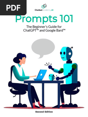 Prompts 101 - The Beginners Guide for ChatGPT™ and Google Bard™ (Designrr.io)