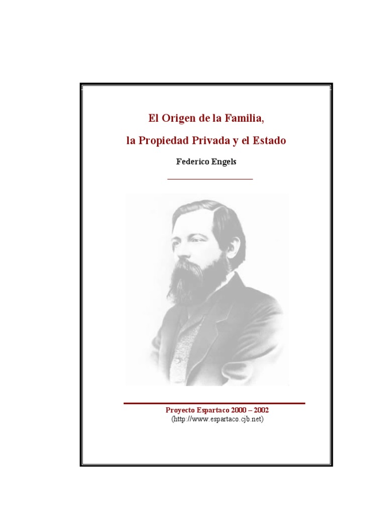 Federico Engels El Origen de La Familia, La Propiedad Privada y El Estado Karl Marx