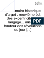 Dictionnaire Historique D'argot: Neuvième Éd. Des Excentricités Du Langage... Mis À La Hauteur Des Révolutions Du Jour (... )