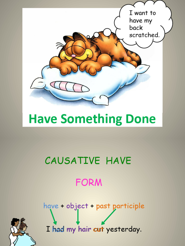 CAUSATIVE HAVE Something Done | PDF | Language Arts & Discipline