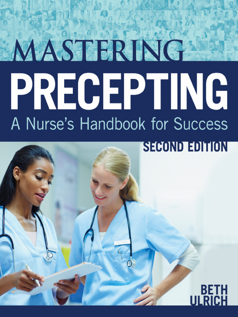 Mastering Precepting A Nurses Handbook For Success, PDF, Nursing