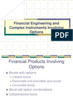 Financial Engineering and Complex Instruments Involving Options