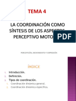 Tema 4. La Coordinación Como Síntesis de Los Aspectos Perceptivo-Motores